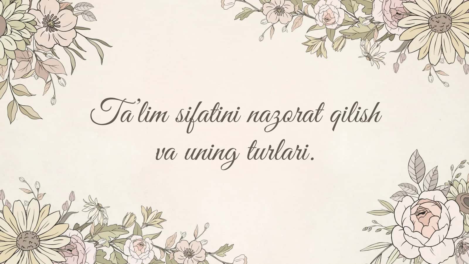 Ta’lim sifatini nazorat qilish va uning turlari 1