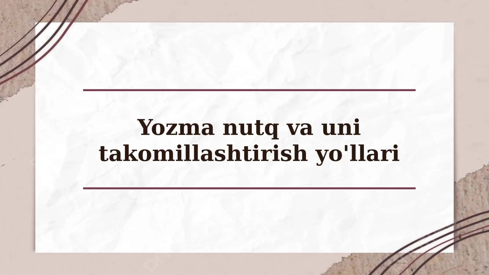 Yozma nutq va uni takomillashtirish yo'llari 1