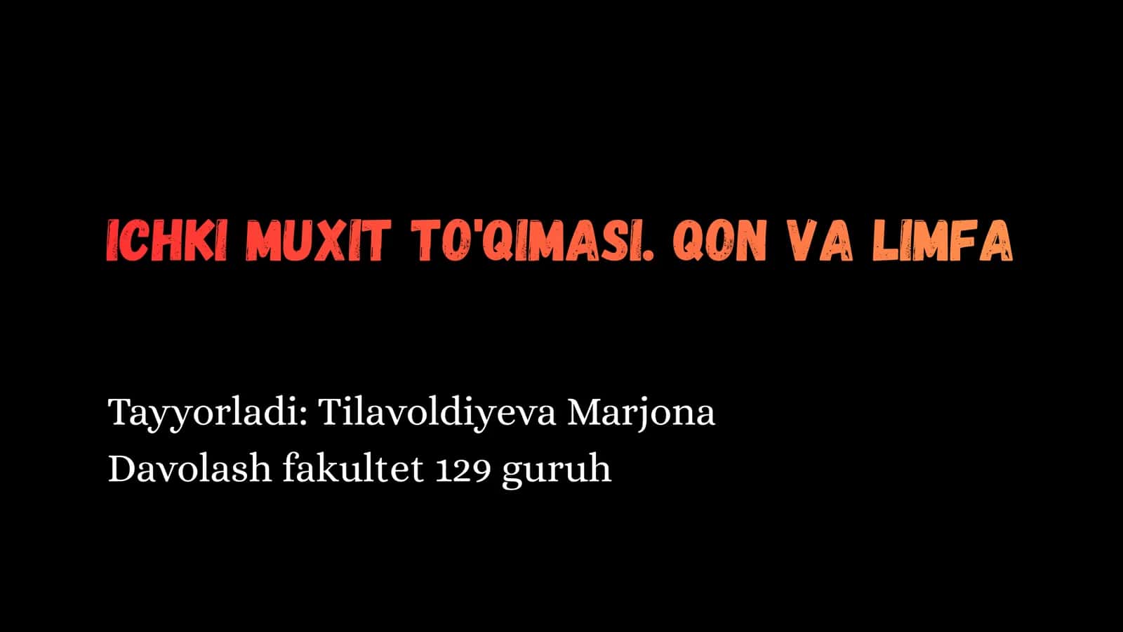 GISTOLOGIYA. ICHKI MUXIT TO'QIMASI. QON VA LIMFA 1