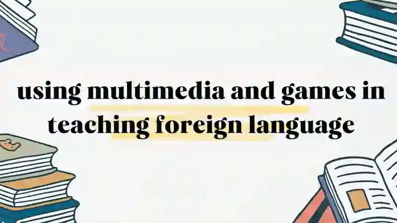 Methods of teaching foreign languages