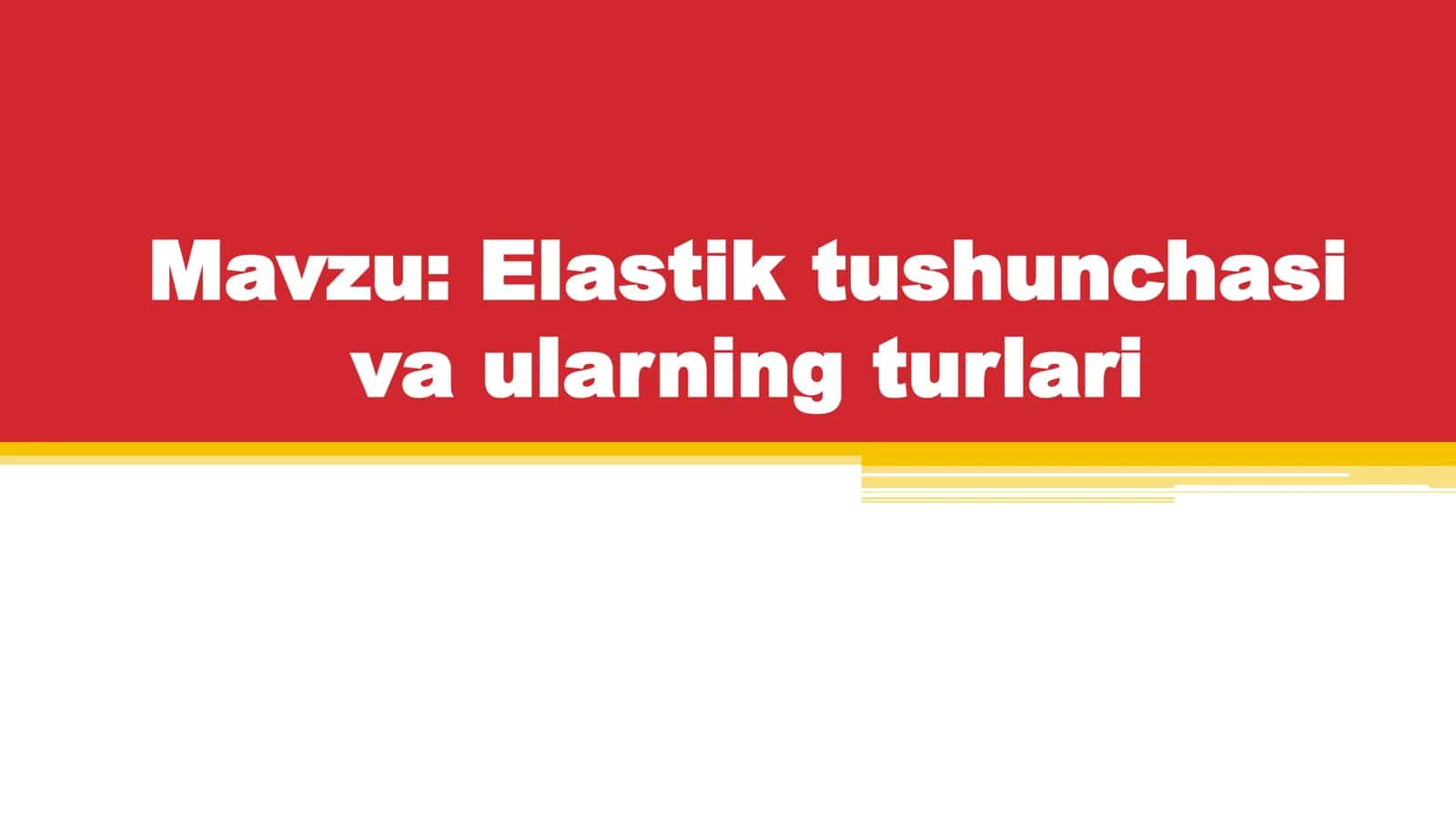 Elastik tushunchasi va ularning turlari 1