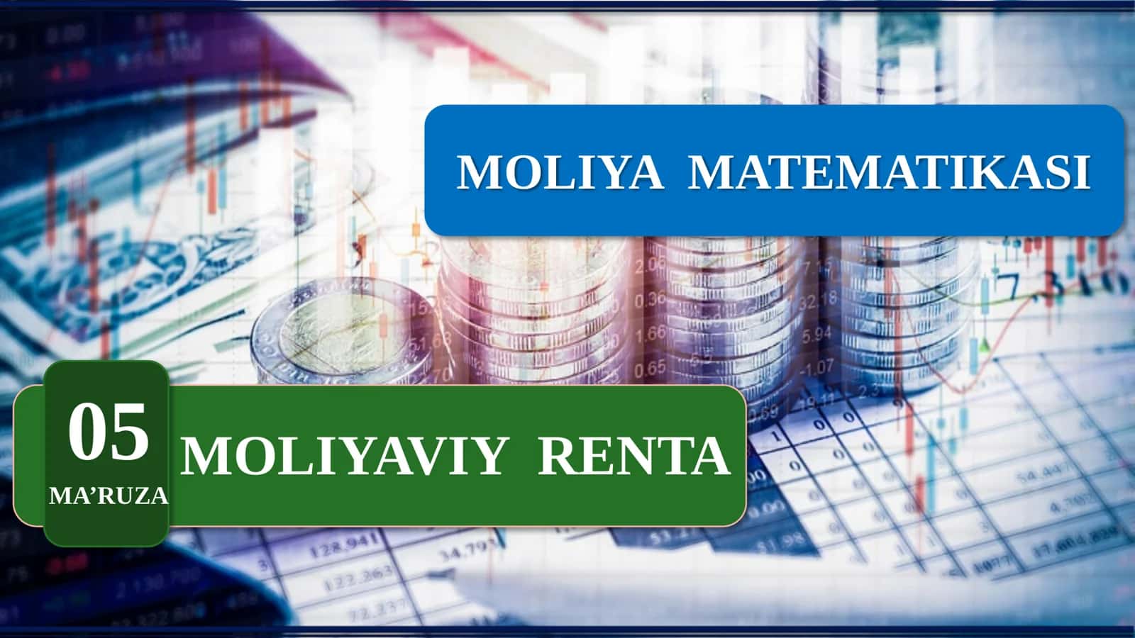 MOLIYA MATEMATIKASI: MOLIYAVIY RENTA 1