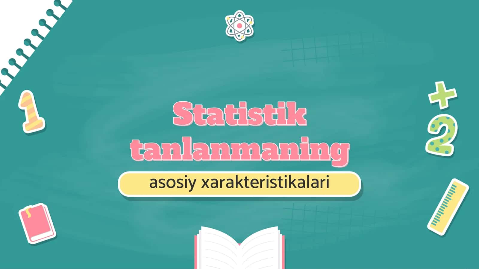 Statistik tanlanmaning asosiy xarakteristikalari 1
