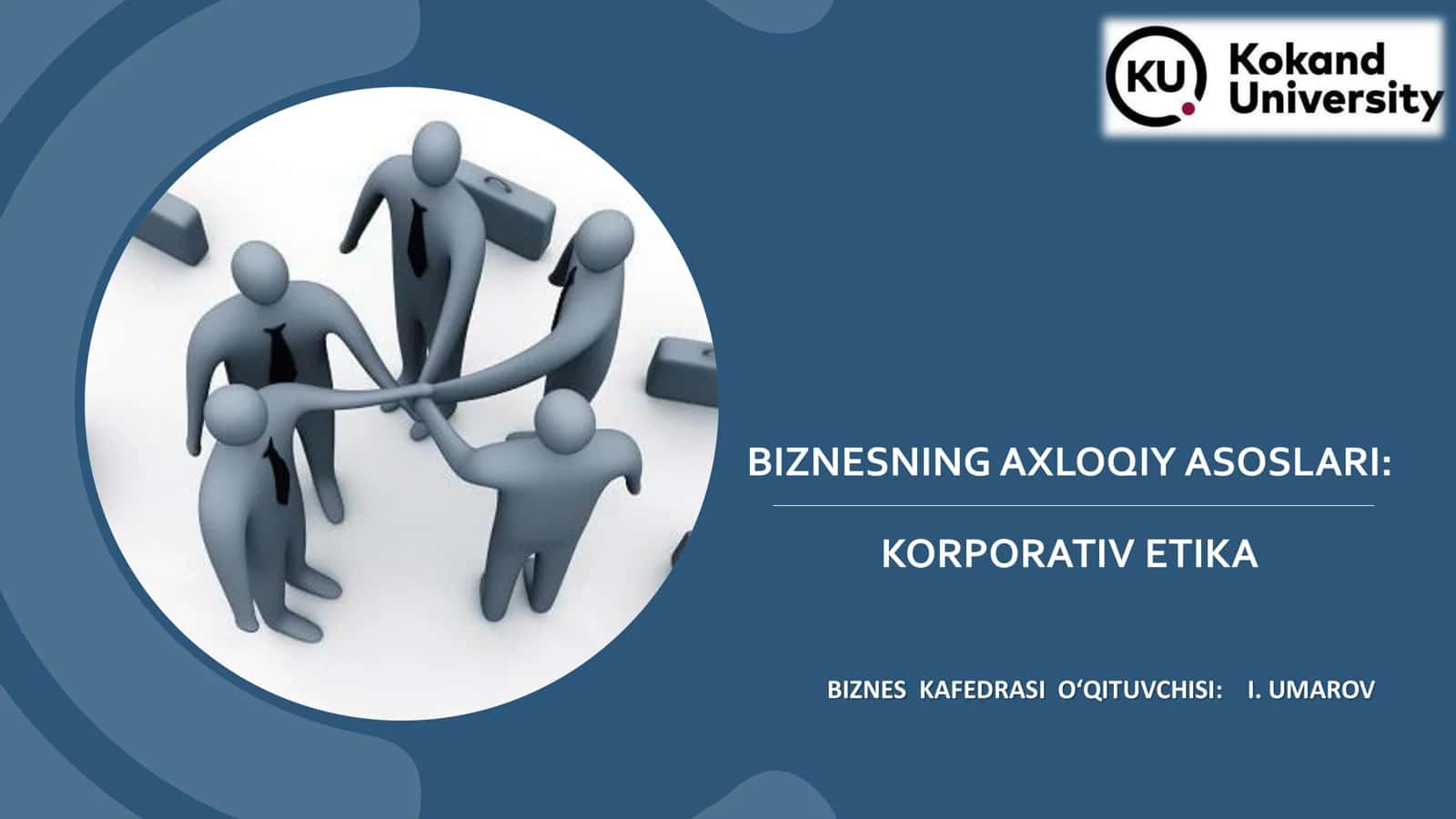 BIZNESNING AXLOQIY ASOSLARI 1