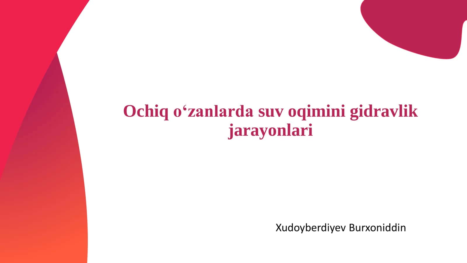 Ochiq oʻzanlarda suv oqimini gidravlik jarayonlari 1