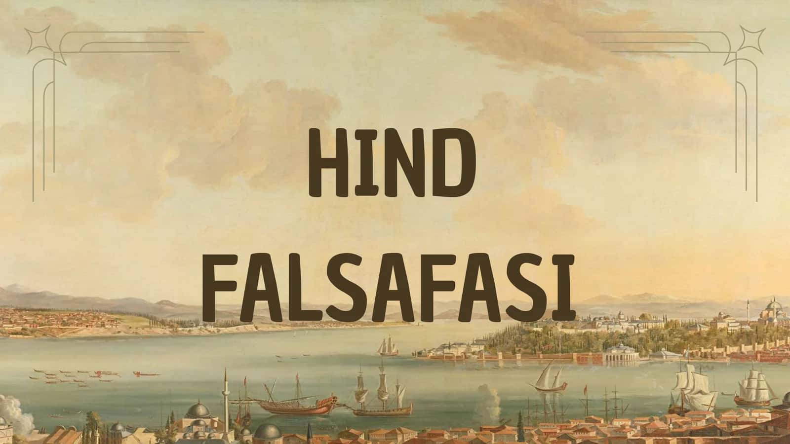 HIND FALSAFASI 1