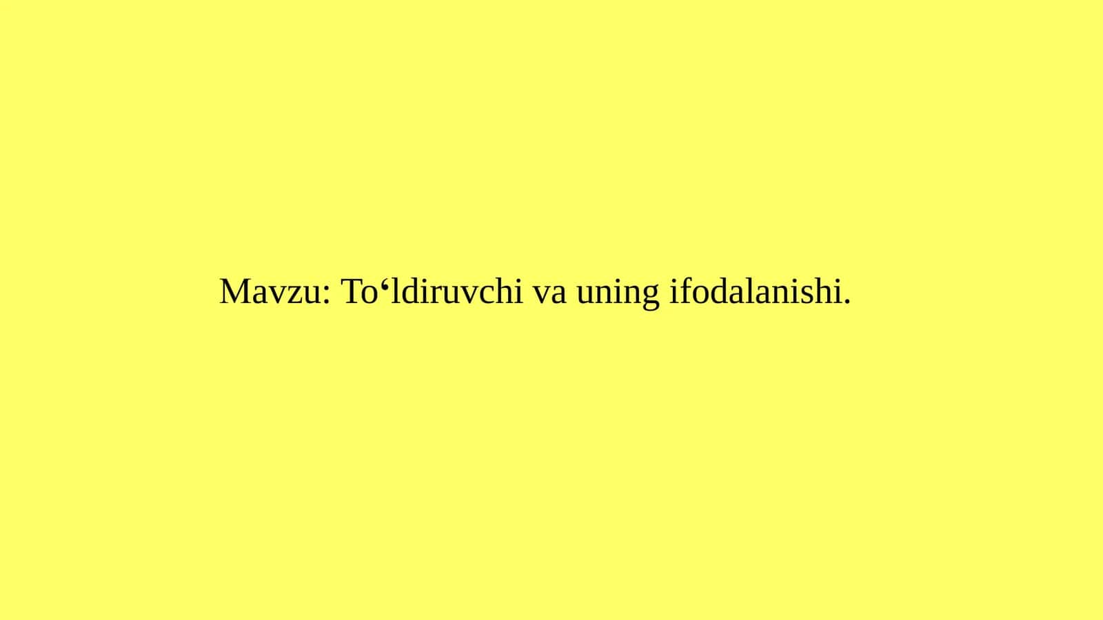 To‘ldiruvchi va uning ifodalanishi 1
