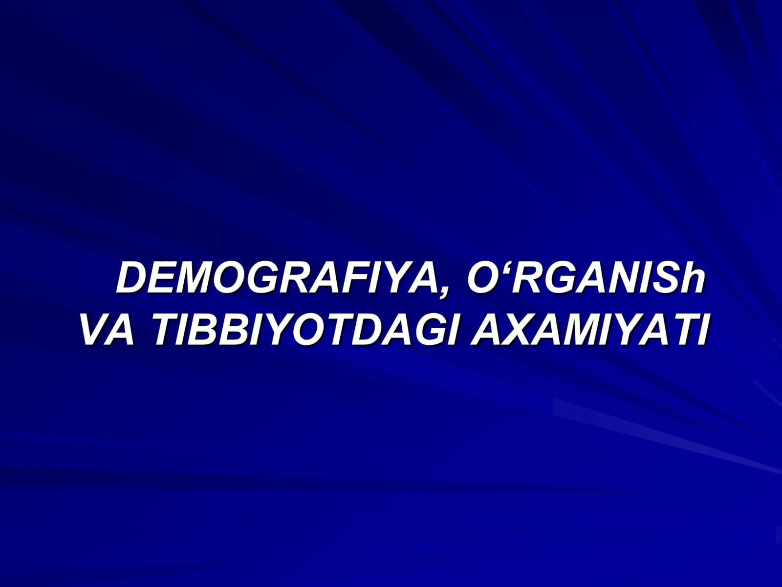 Demografiya va Tibbiyotdagi Axamiyati 1