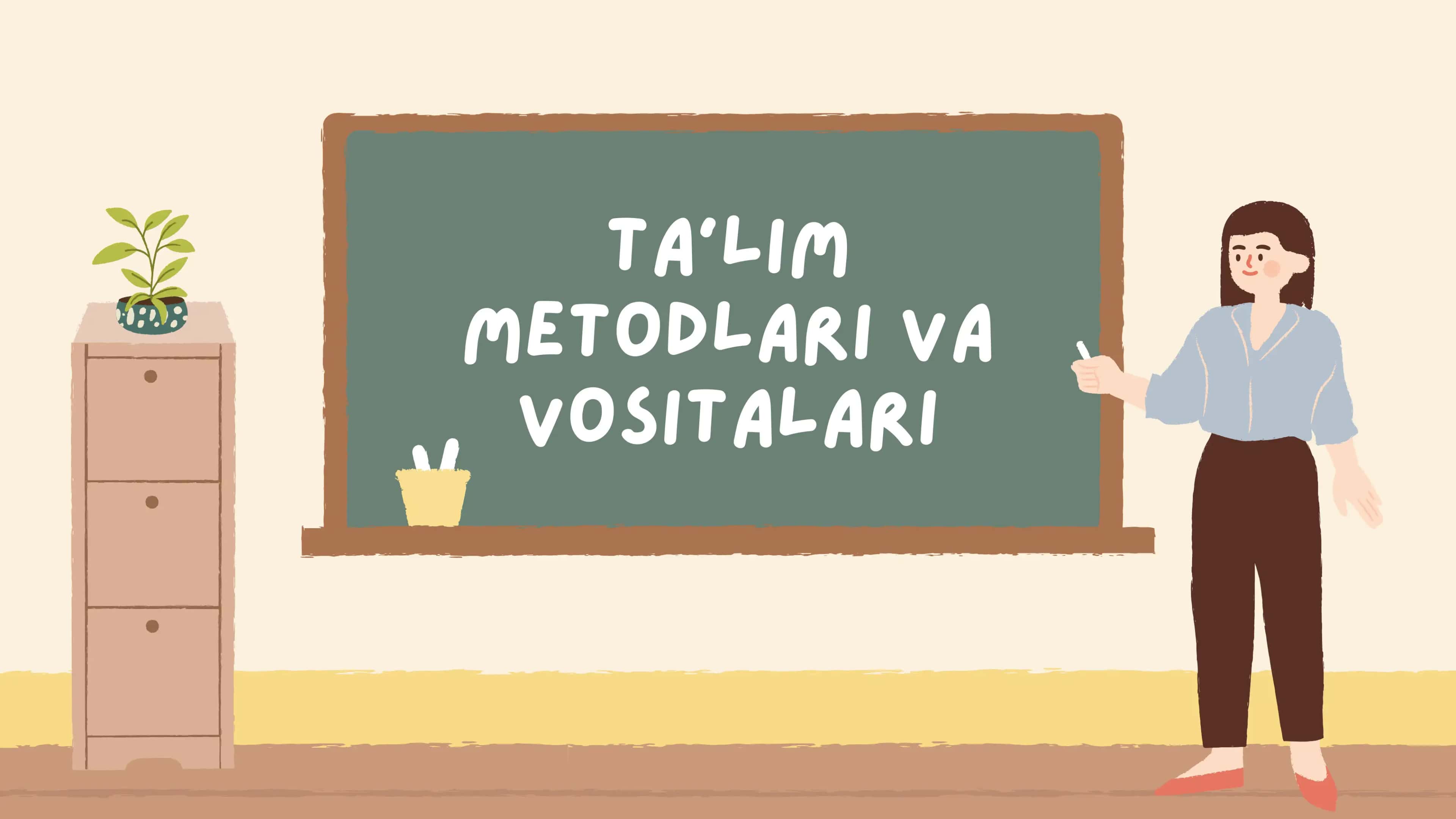 Ta'lim Metodlari va Vositalari 1