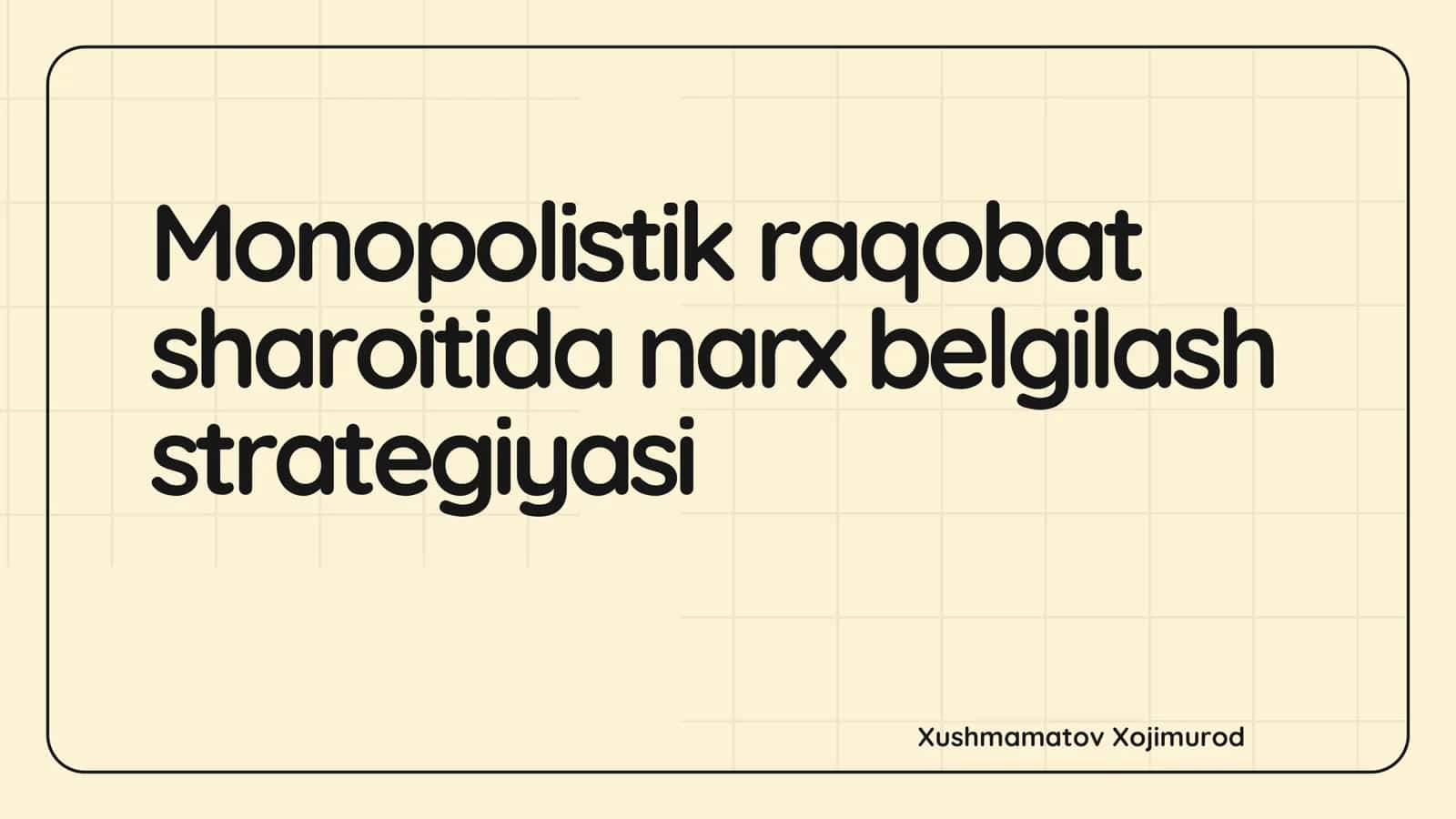 Monopolistik raqobat sharoitida narx belgilash strategiyasi 1