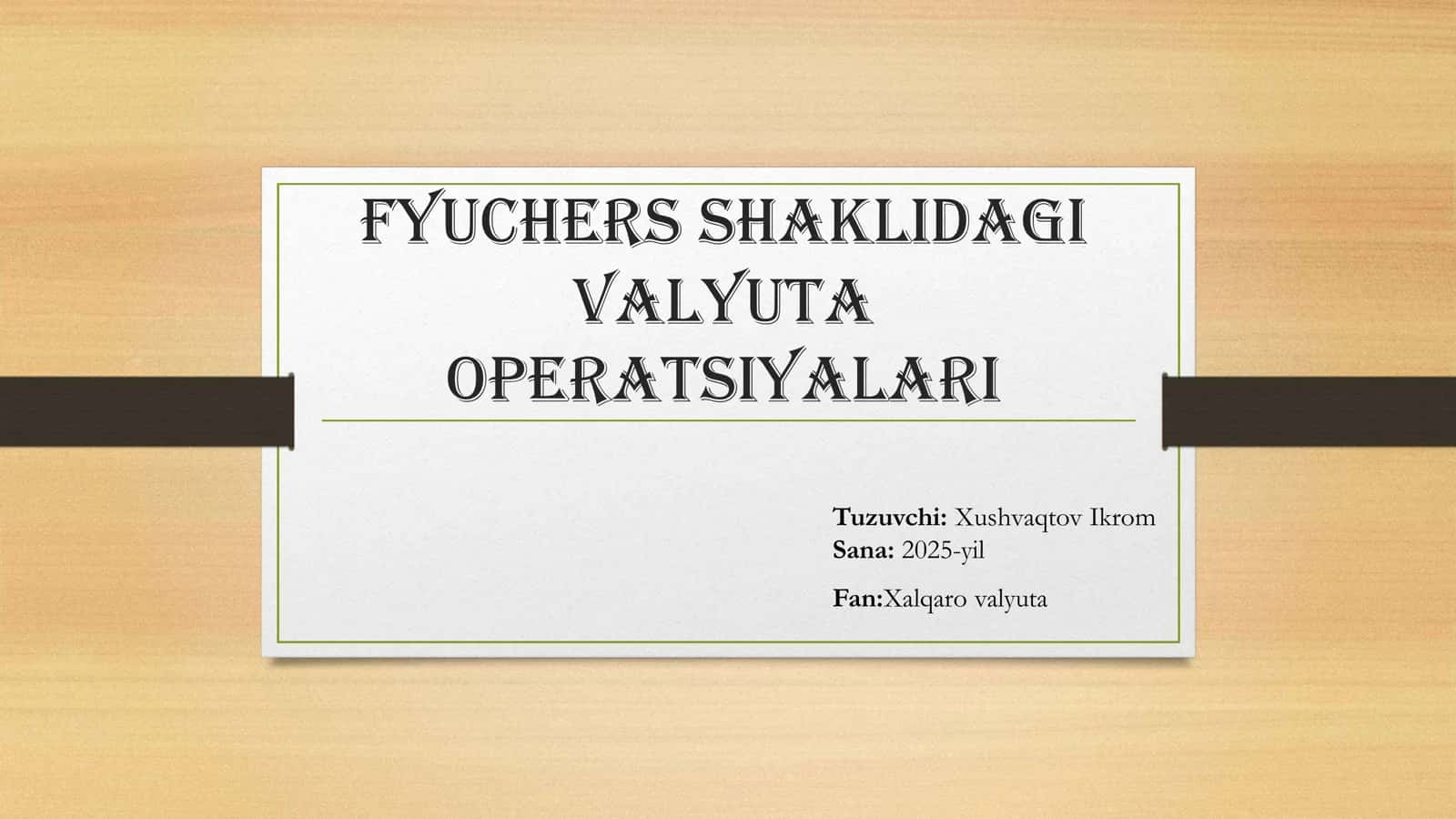Fyuchers shaklidagi valyuta operatsiyalari 1