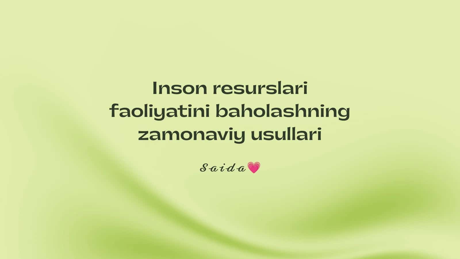 Inson resurslari faoliyatini baholashning zamonaviy usullari 1