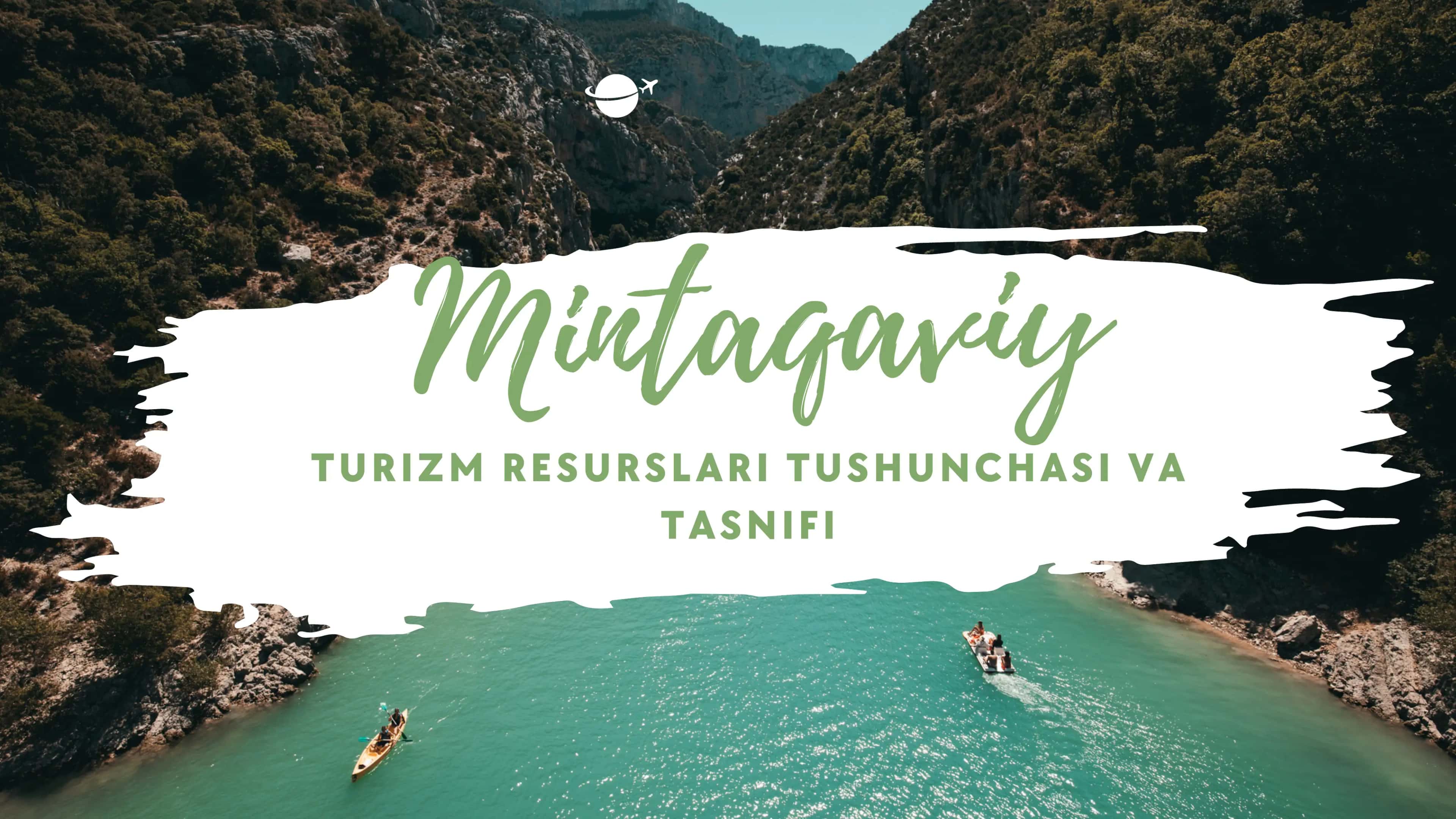 Mintaqaviy TURIZM RESURSLARI TUSHUNCHASI VA TASNI 1