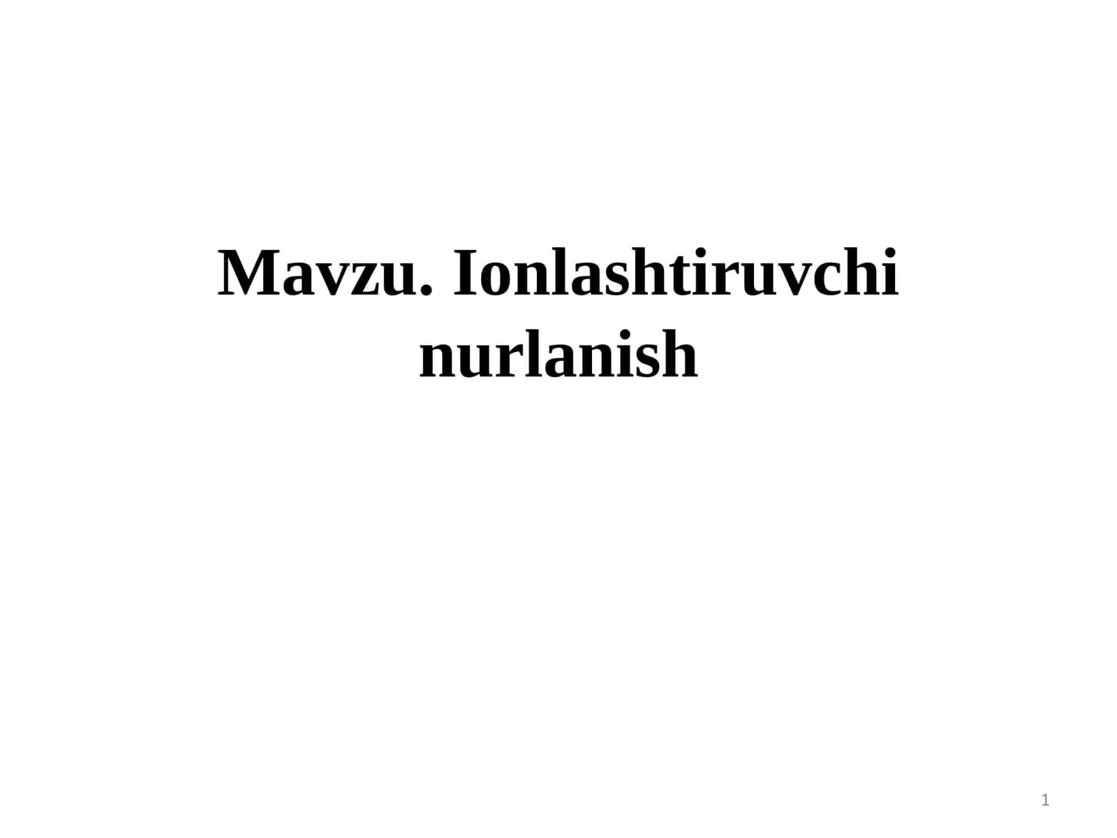 Ionlashtiruvchi nurlanish 1