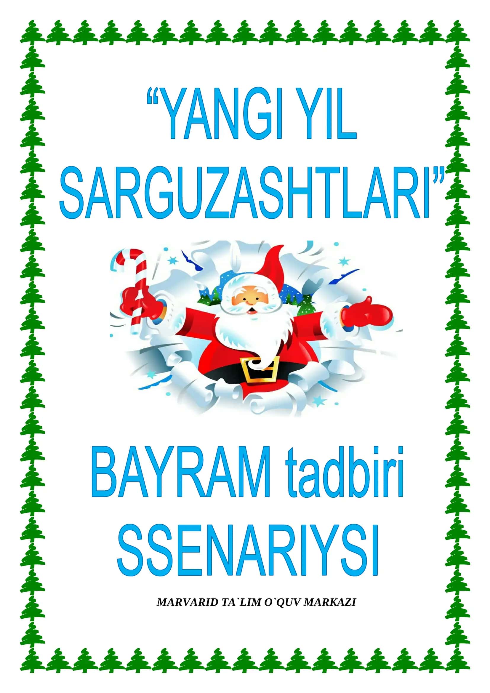 “YANGI YIL SARGUZASHTLARI” BAYRAM KECHASI SSENARIYLAR TO`PLAMI. Yangi yil bazmi senariysi. Yangi yil bayrami senariysi. 1