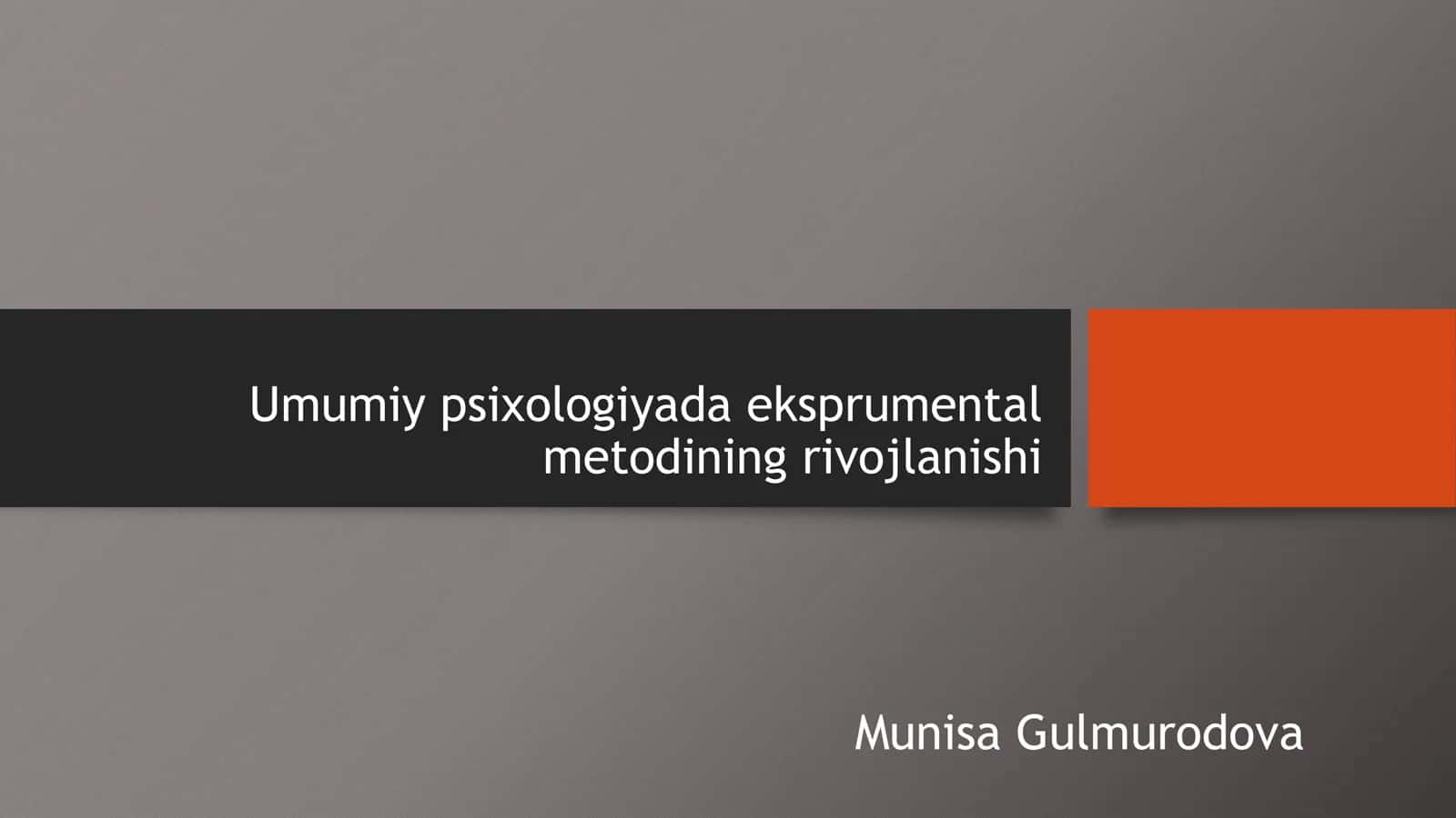 Umumiy psixologiyada eksprumental metodining rivojlanishi 1