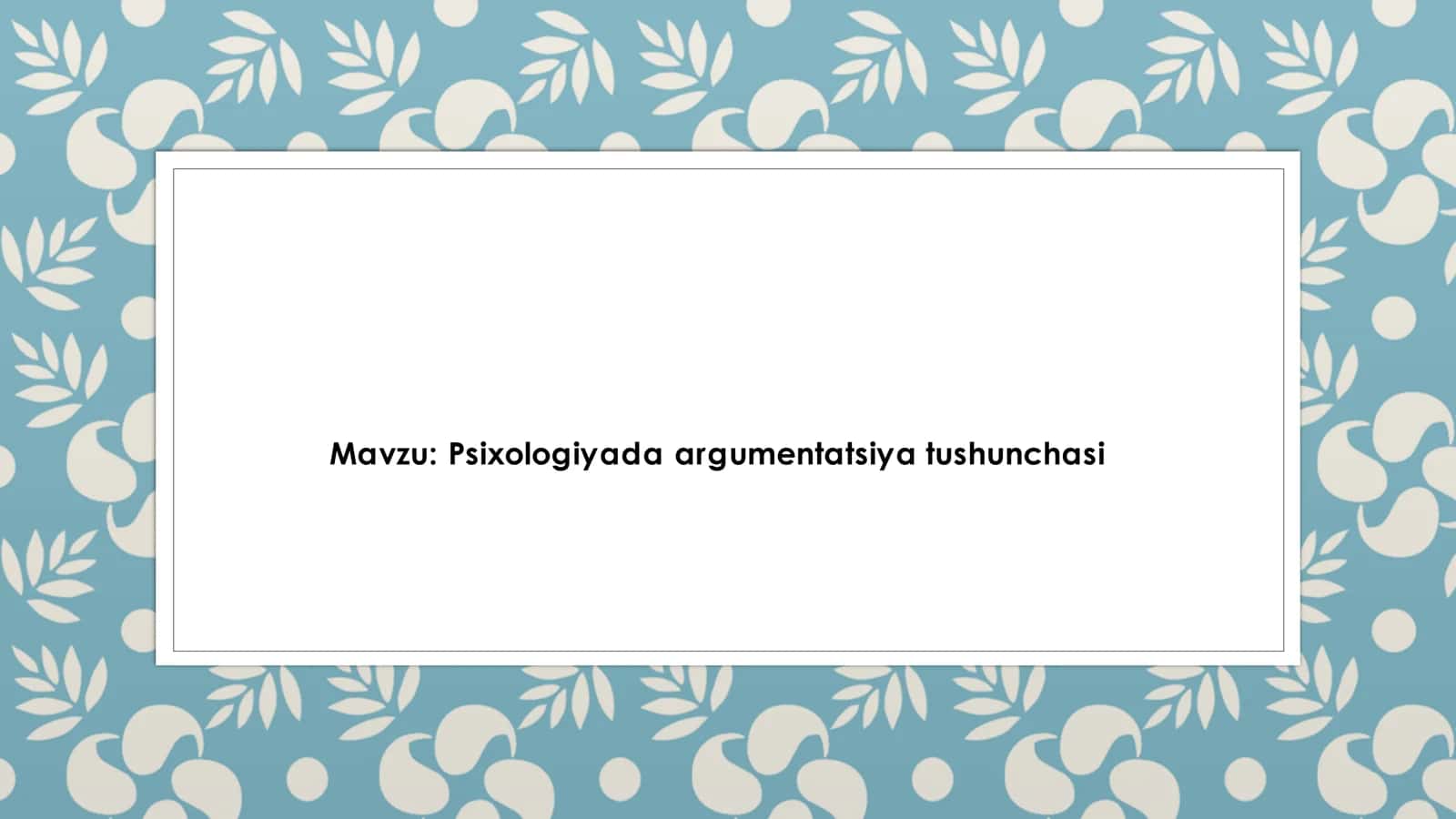 Psixologiyada argumentatsiya tushunchasi 1