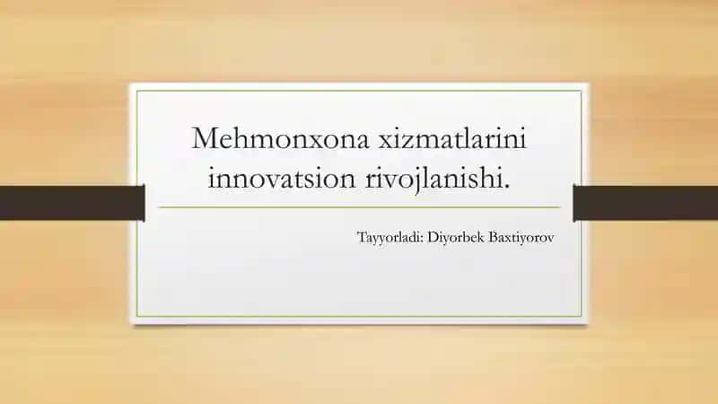 Mehmonxona xizmatlarini innovatsion rivojlanishi