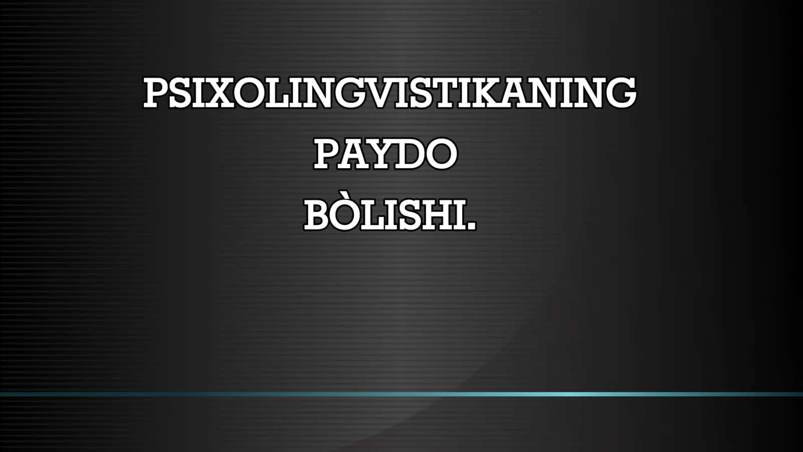 PSIXOLINGVISTIKANING PAYDO BO`LISHI. 1