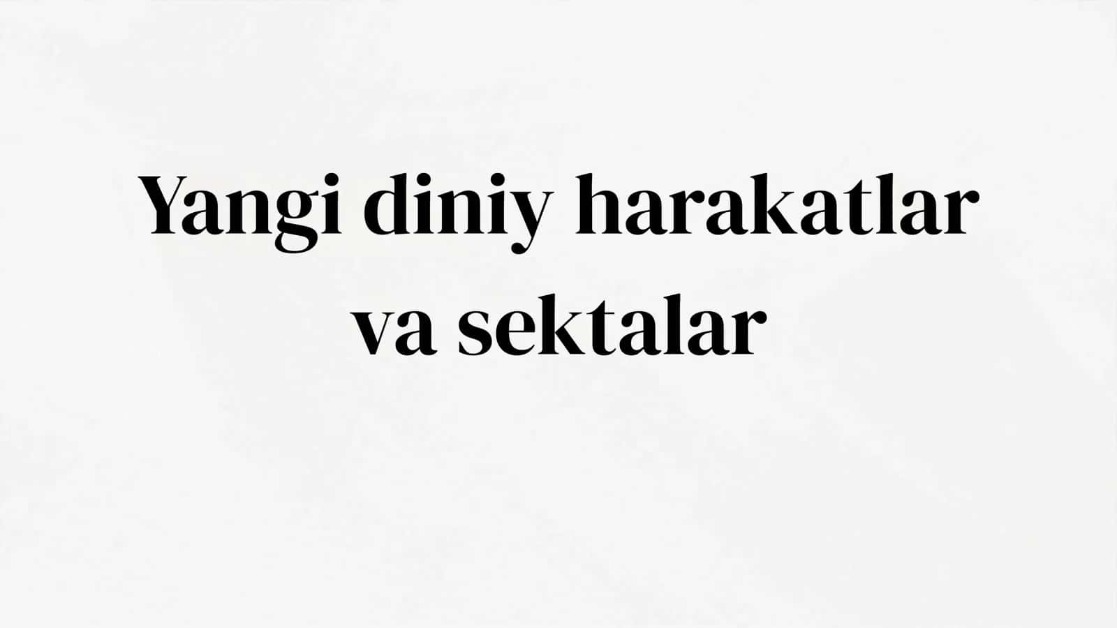 Yangi diniy harakatlar va sektalar 1