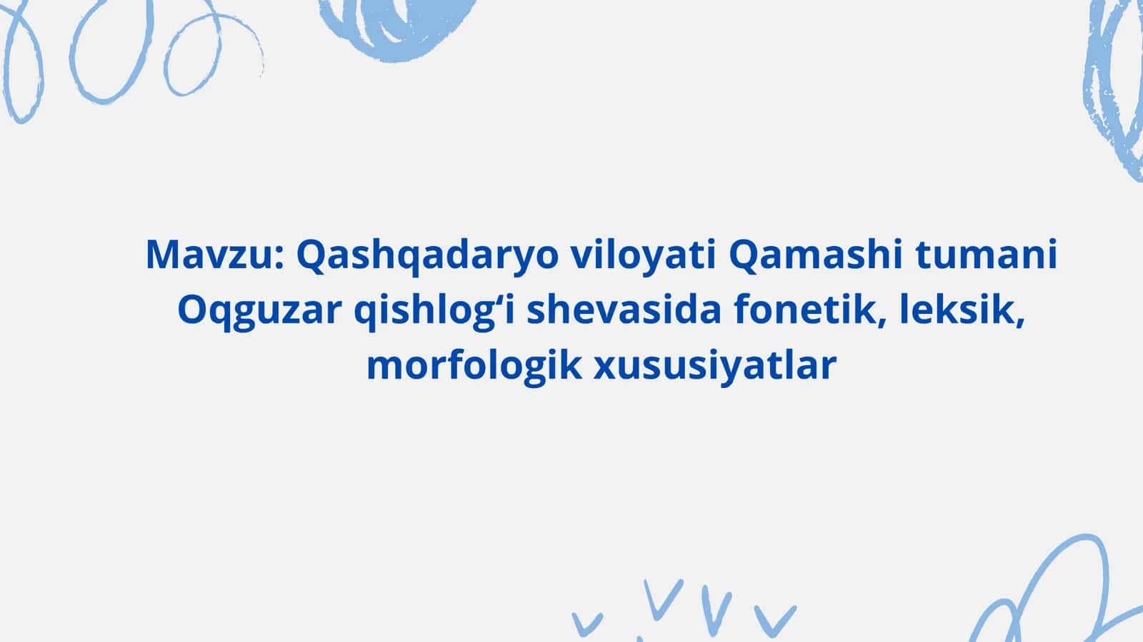 Qashqadaryo viloyati Qamashi tumani  Oqguzar qishlog'i shevasida fonetik, leksik, morfologik xususiyatlar 1