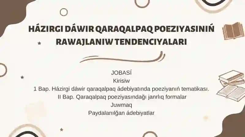 HÁZIRGI DÁWIR QARAQALPAQ POEZIYASINIŃ RAWAJLANIW TENDENCIYALARI