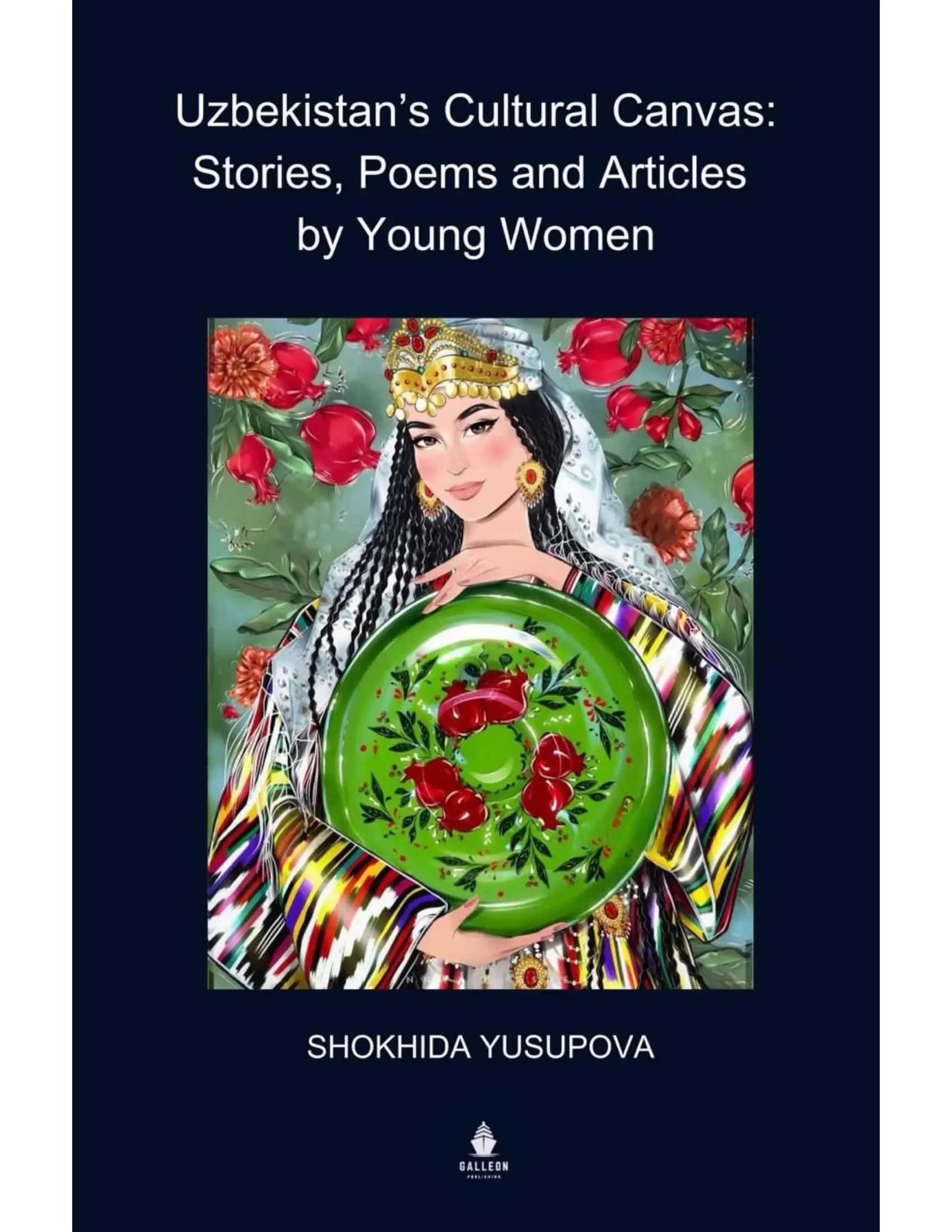 Uzbekistan’s Cultural Canvas: Stories, Poems and Articles by Young Women 1
