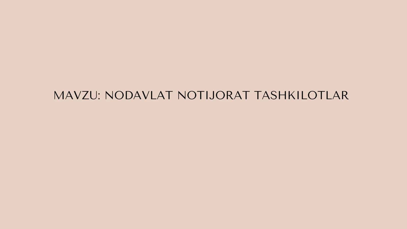 NODAVLAT NOTIJORAT TASHKILOTLAR 1