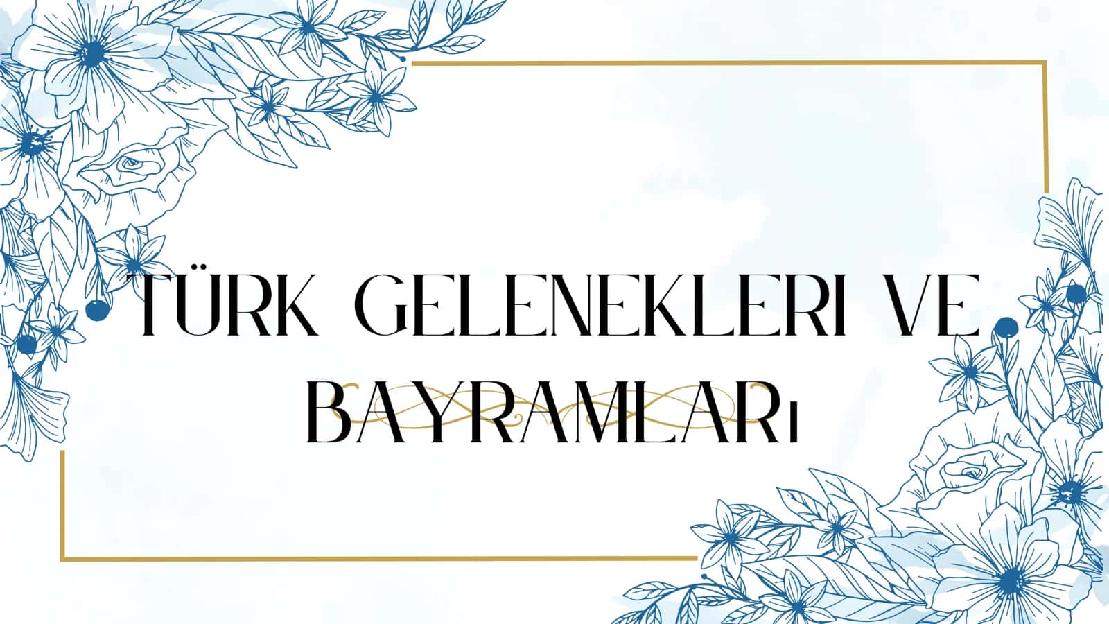 Türk gelenekleri ve bayramları 1