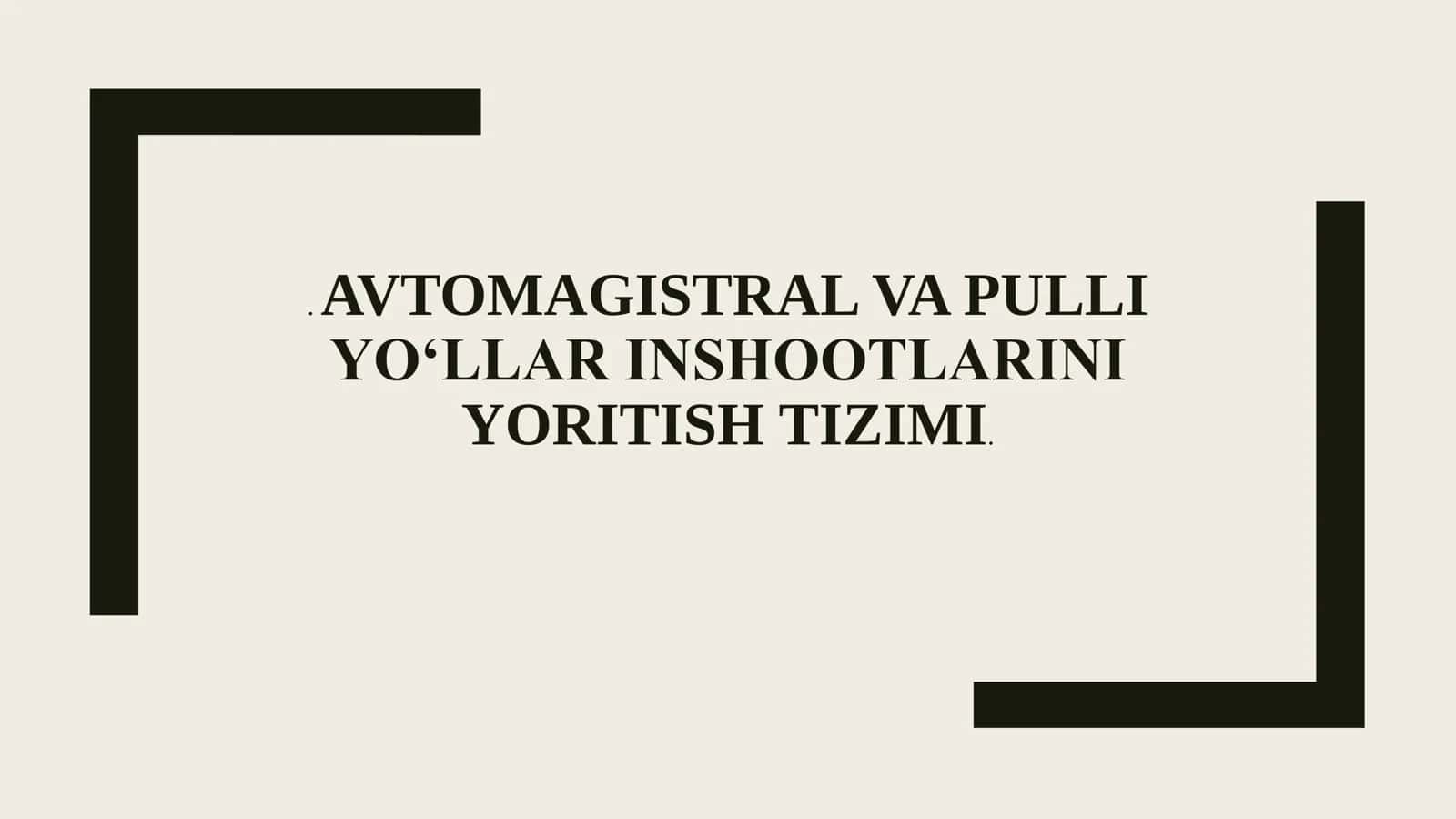 AVTOMAGISTRAL VA PULLI YO‘LLAR INSHOOTLARINI YORITISH TIZIMI 1