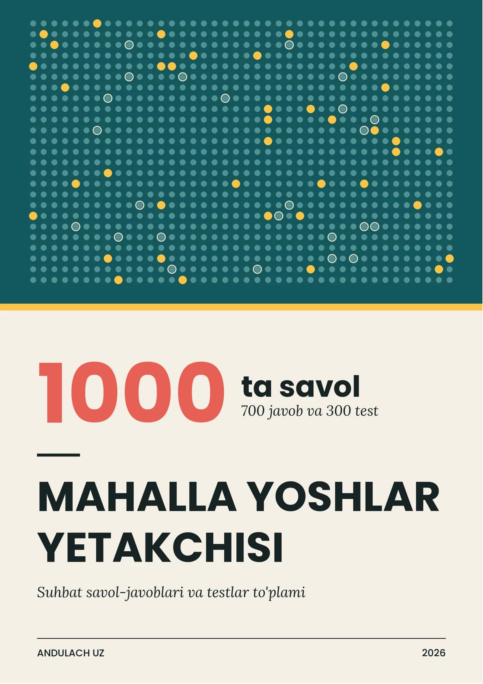 Mahalla yoshlar yetakchisi — suhbat savollari va testlar. 1000 ta savol va javoblar 1