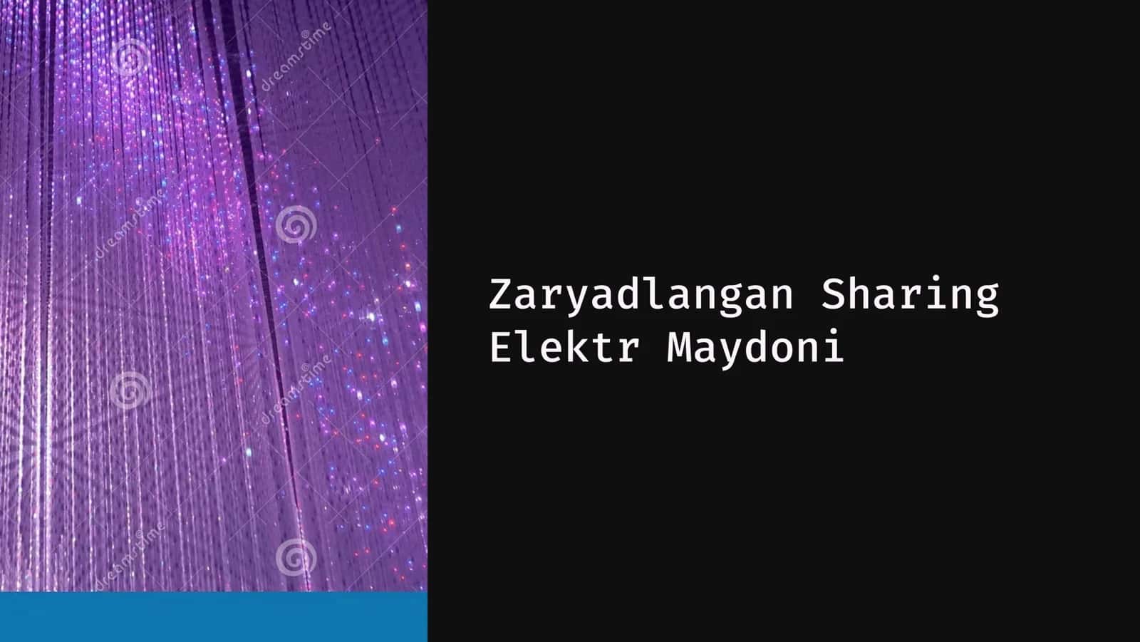 Zaryadlangan-Sharing-Elektr-Maydoni 1