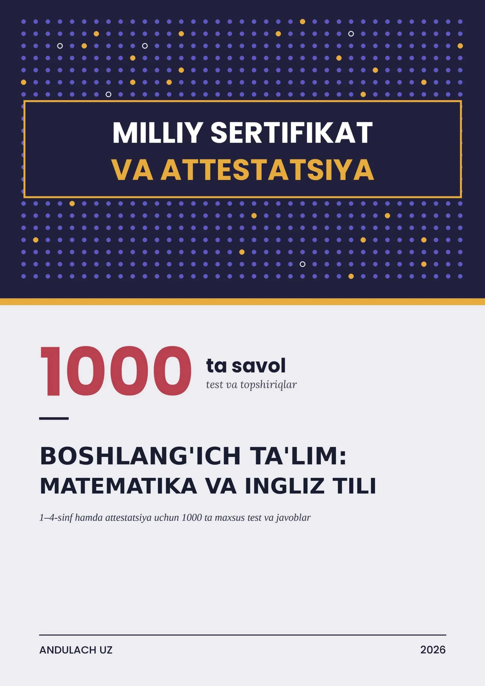 Boshlang'ich Ta'lim: Matematika va Ingliz Tili testlari. Milliy sertitifikat va attestatsiya testlari 1