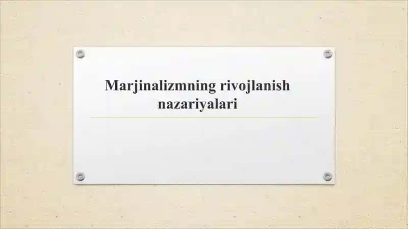Marjinalizmning rivojlanish nazariyalari