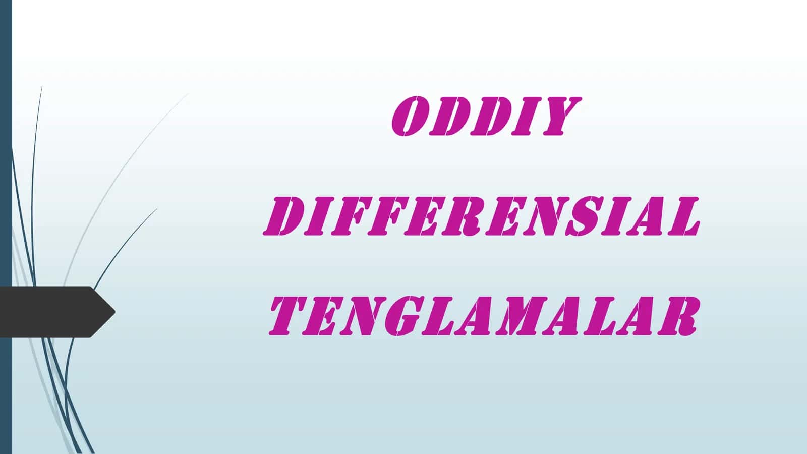 Oddiy differensial tenglamalar 1