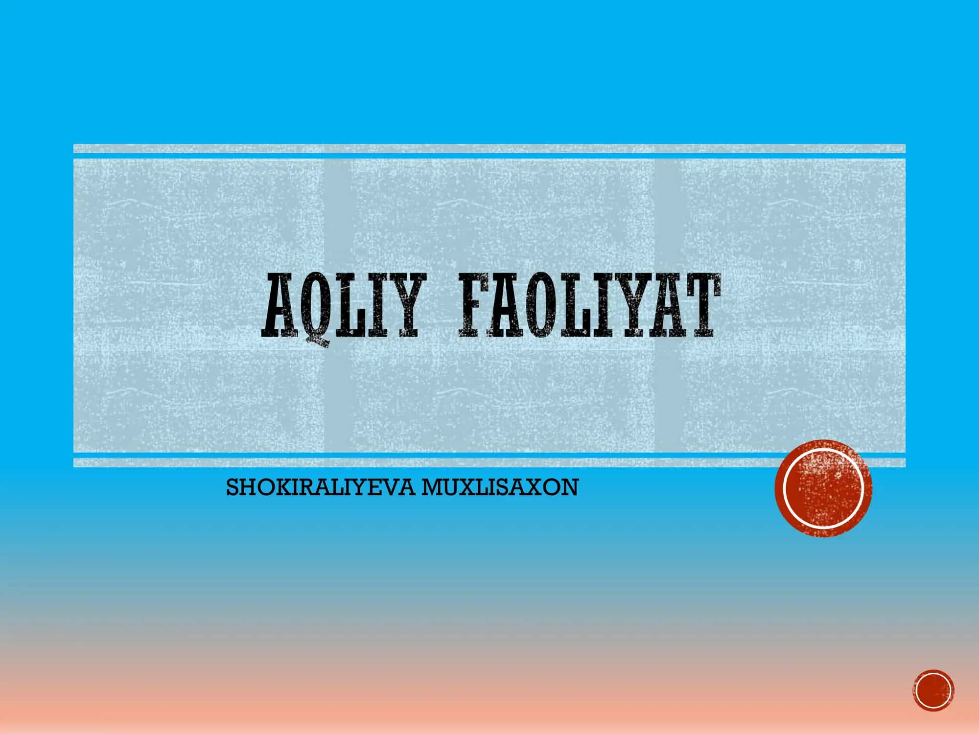 aqliy faoliyat 1