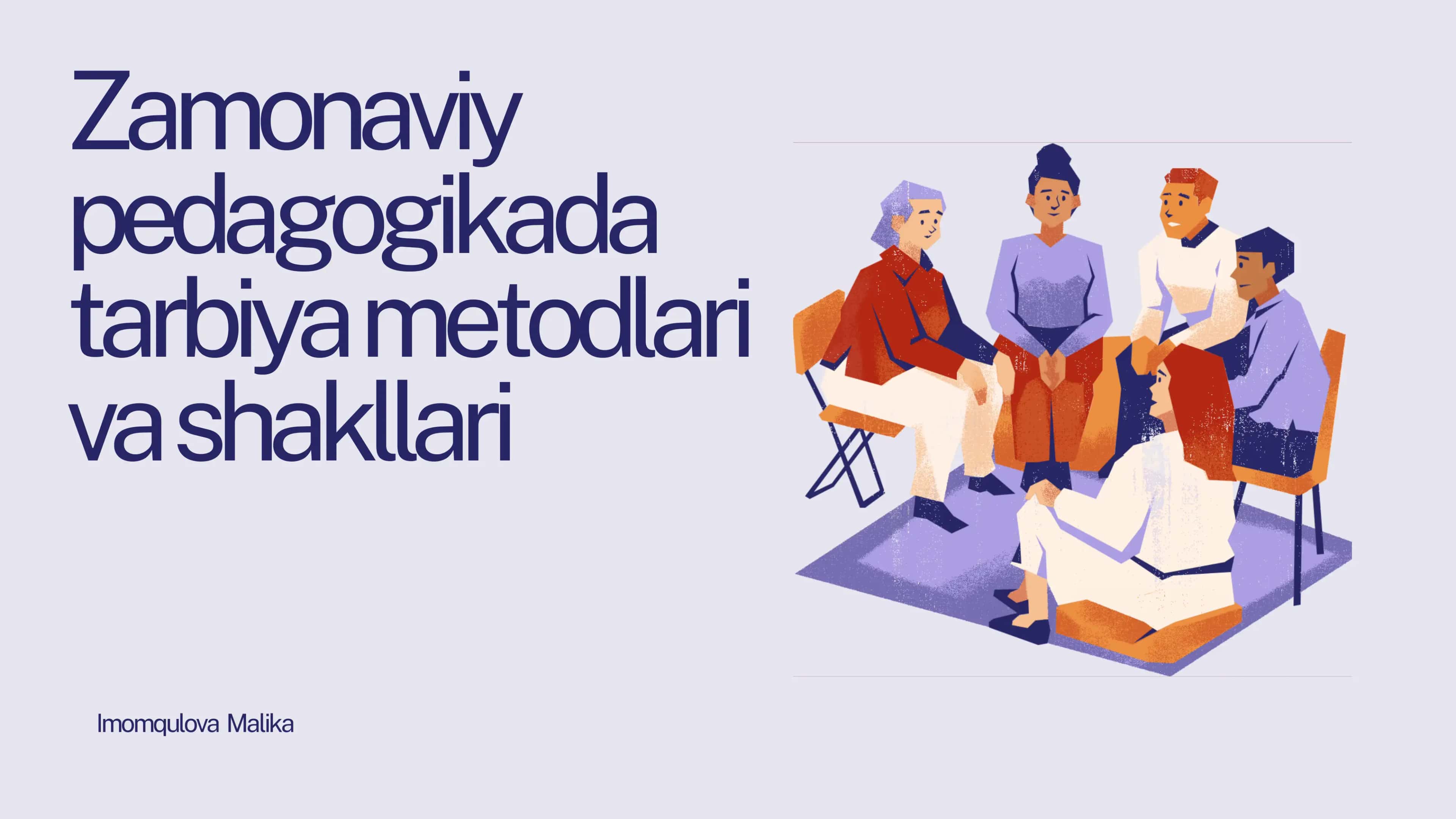 Zamonaviy pedagogikada tarbiya metodlari va shakllari 1