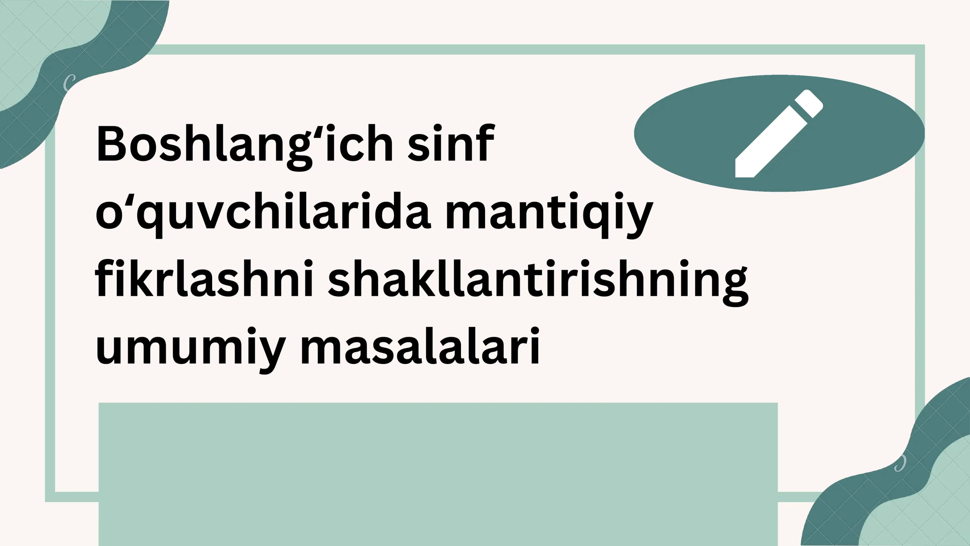 Boshlang‘ich sinf – Mantiqiy fikrlash 1