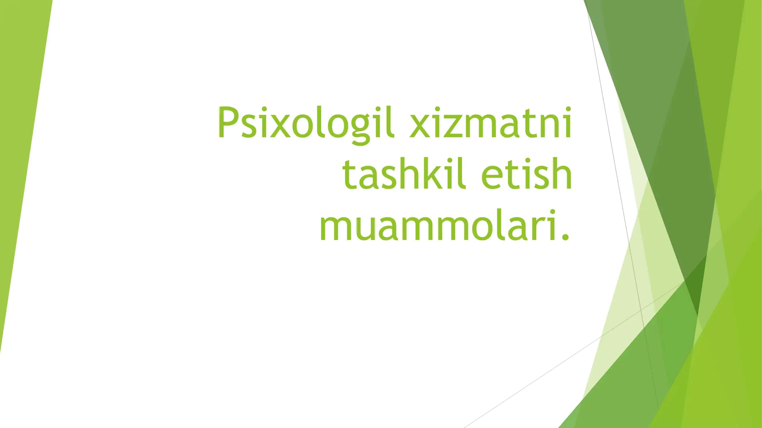 Psixologik xizmatni tashkil etish muammolari 1