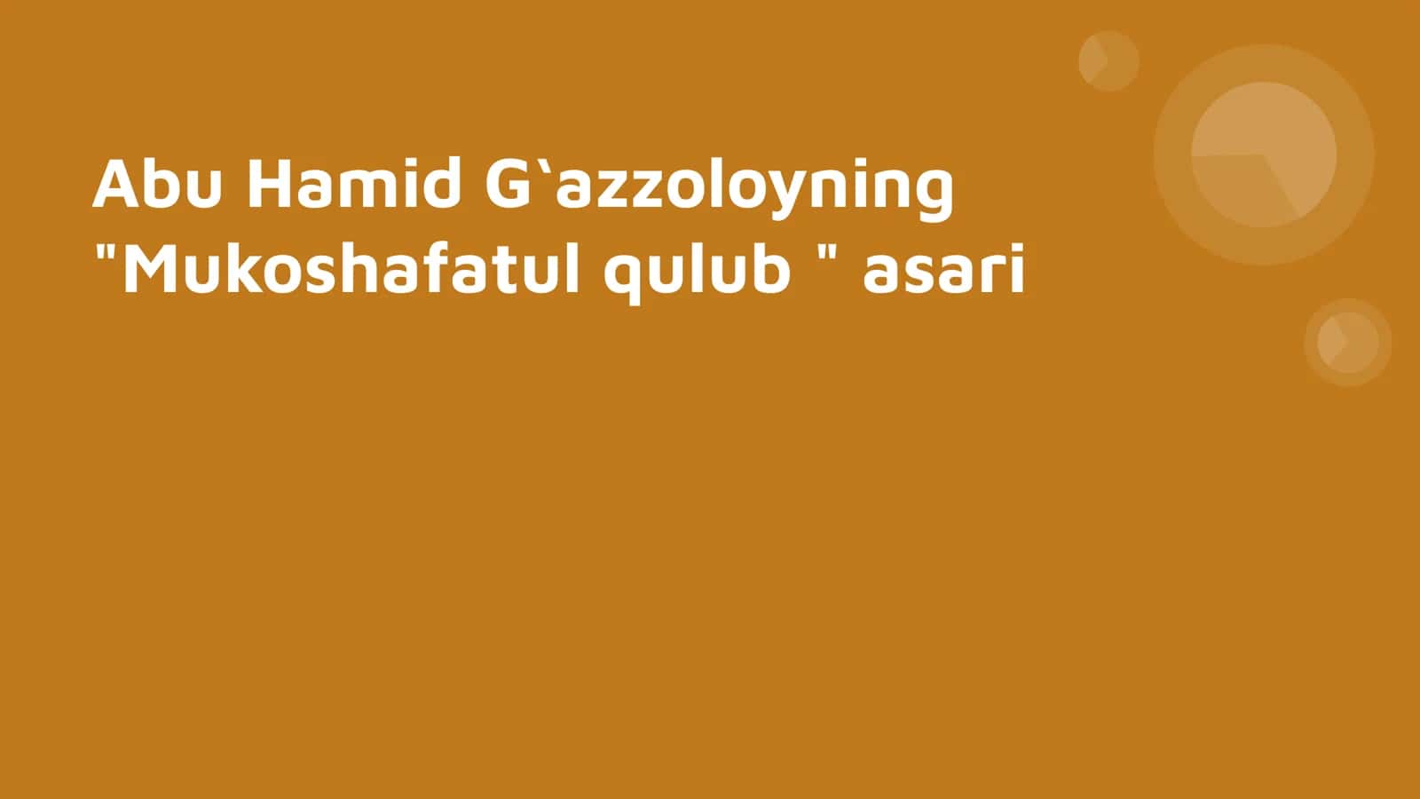 Abu Hamid G‘azzoliyning "Mukoshafatul qulub" asari 1