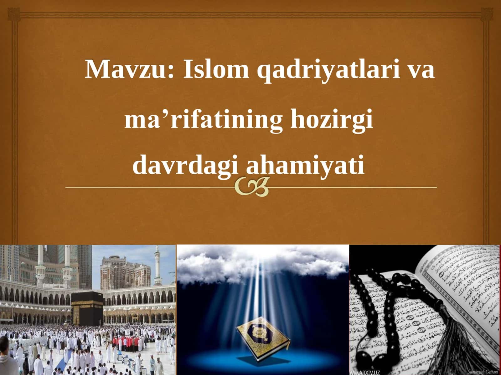Islom qadriyatlari va ma’rifatining hozirgi davrdagi ahamiyati 1