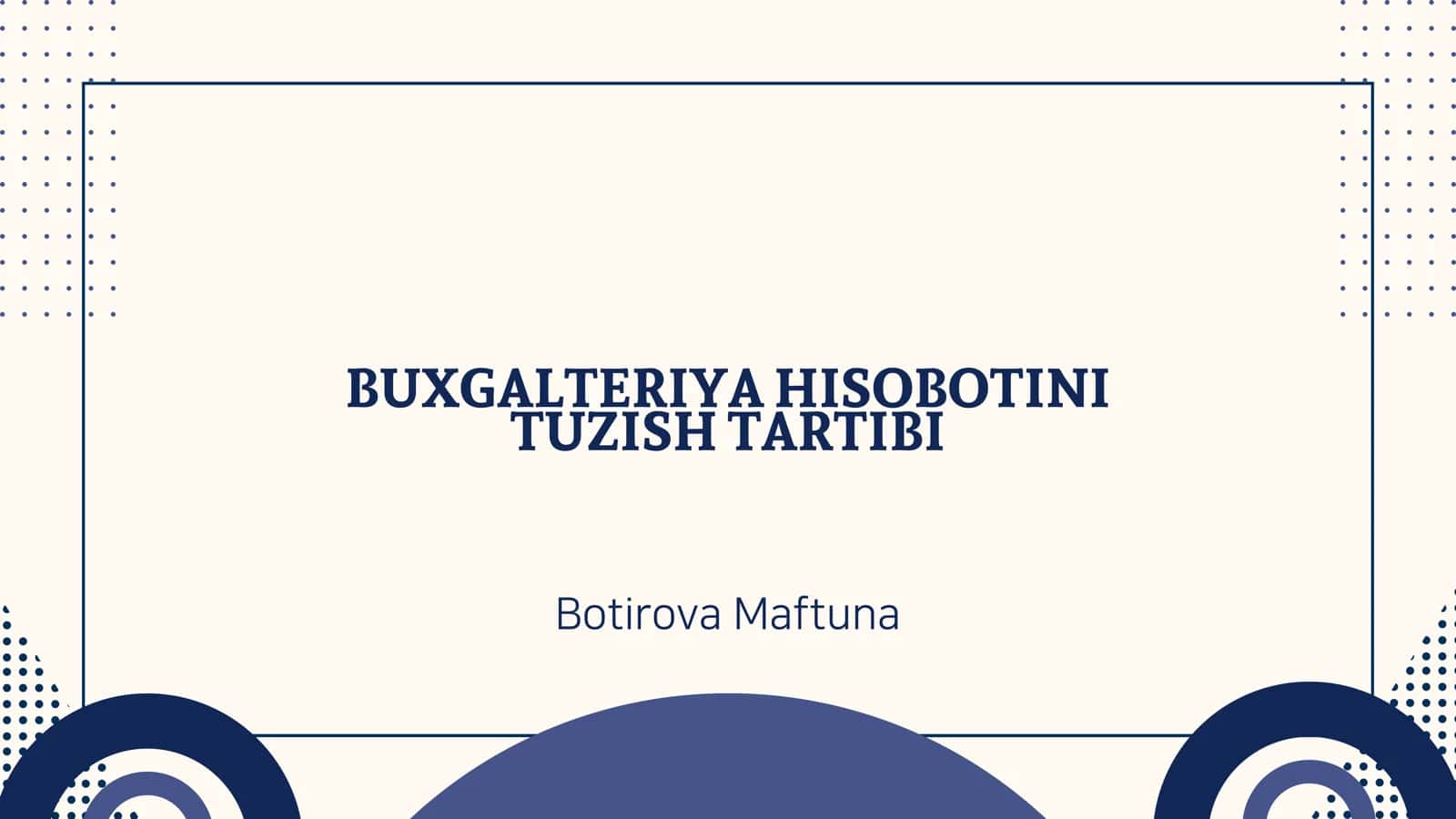 BUXGALTERIYA HISOBOTINI TUZISH TARTIBI 1
