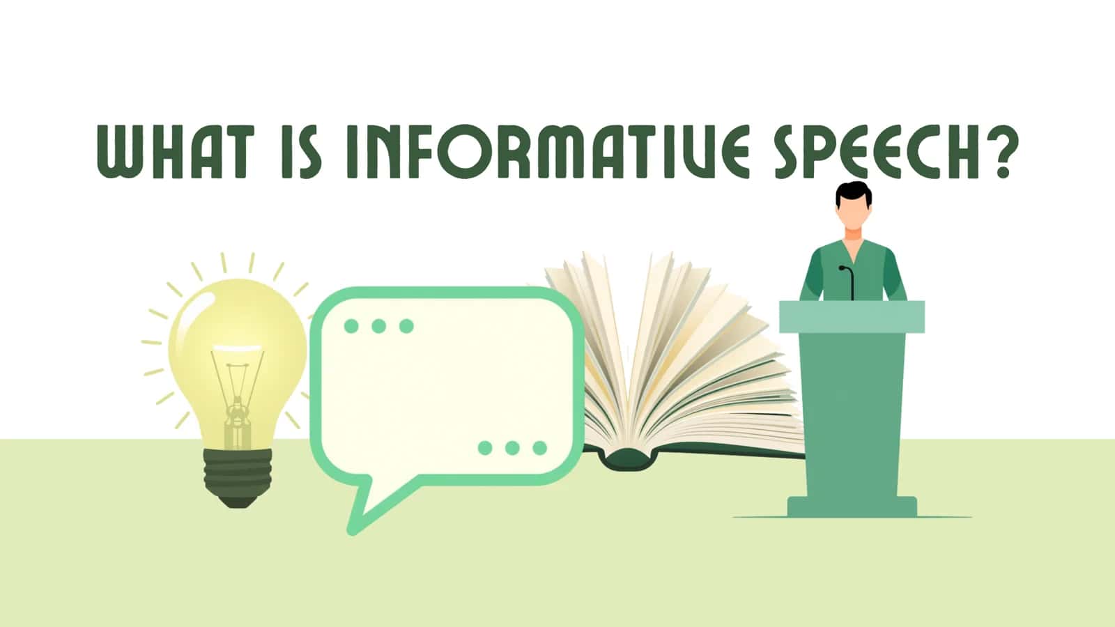 WHAT IS INFORMATIVE SPEECH? 1