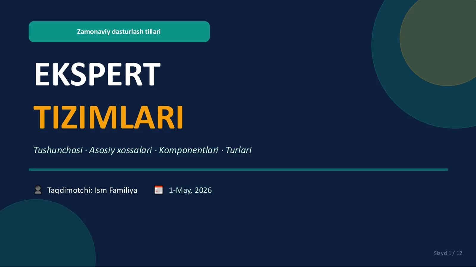 Ekspert tizimlari tushunchasi, asosiy xossalari, asosiy komponentlari va ularning turlari 1