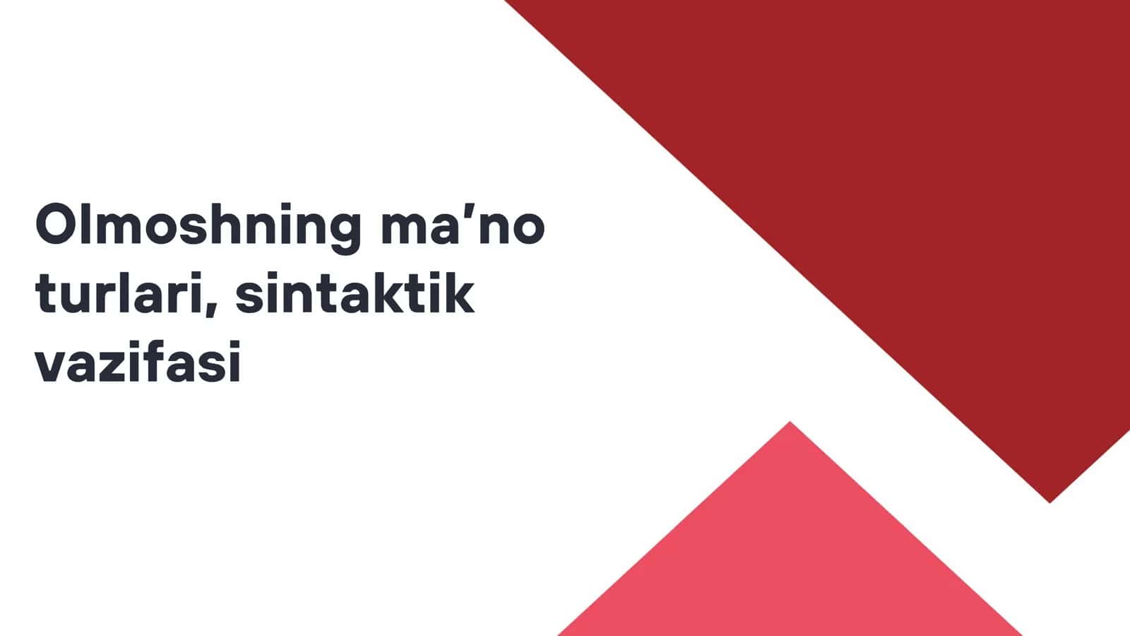 Olmoshning ma'no turlari, sintaktik vazifasi 1