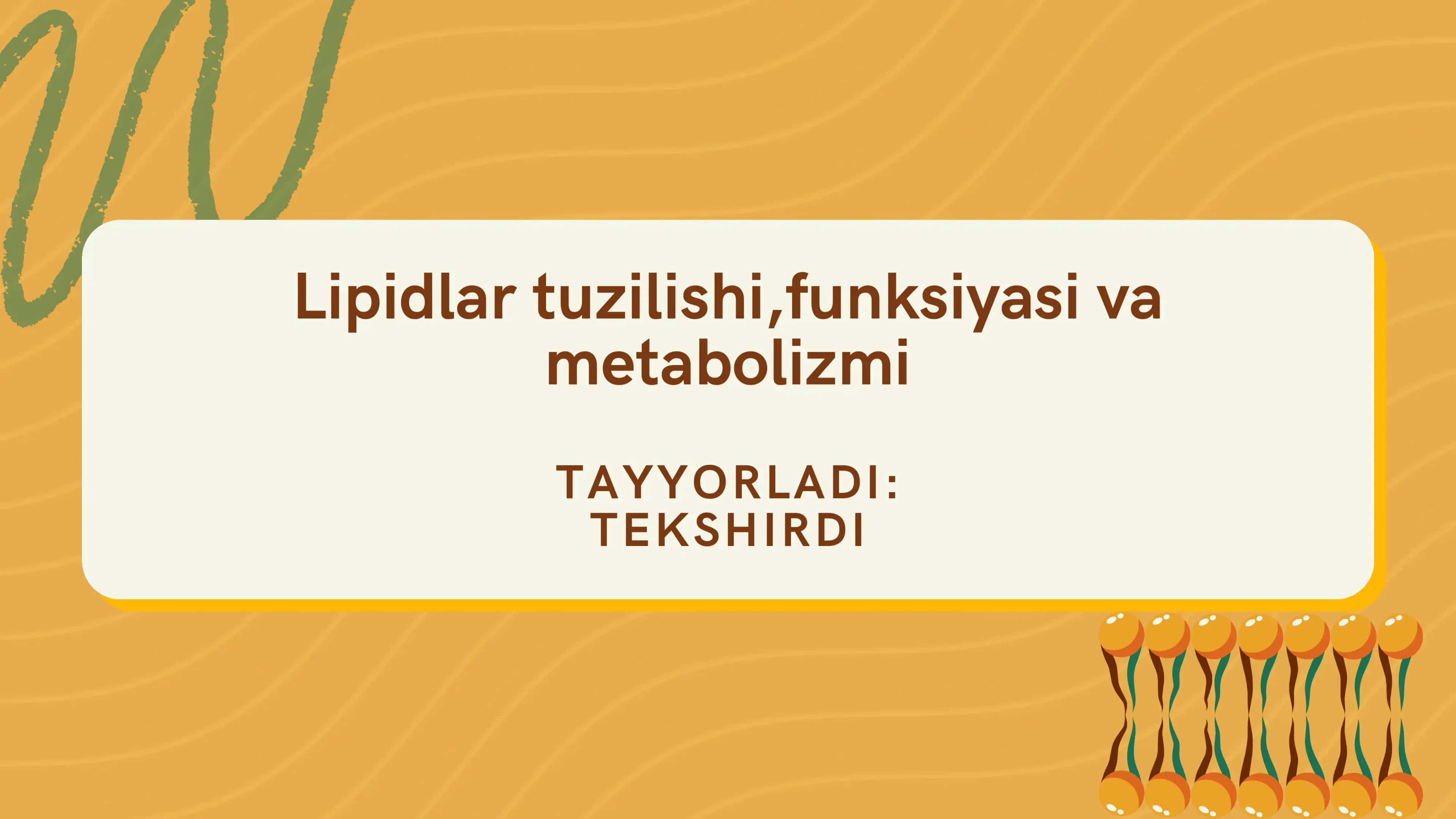 Lipidlarning umumiy tuzilishi va tasnifi 1