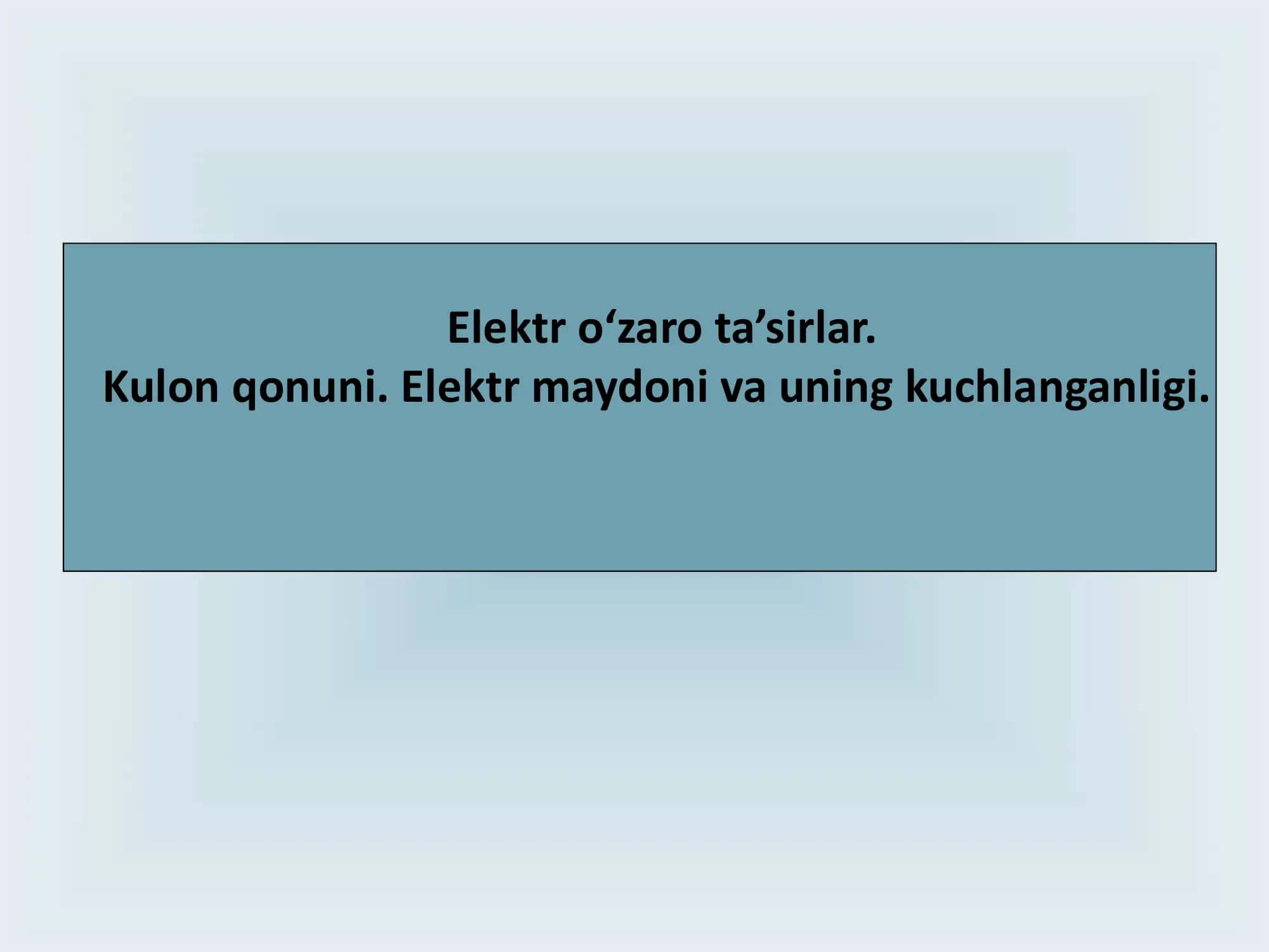 Elektr o‘zaro ta’sirlar 1