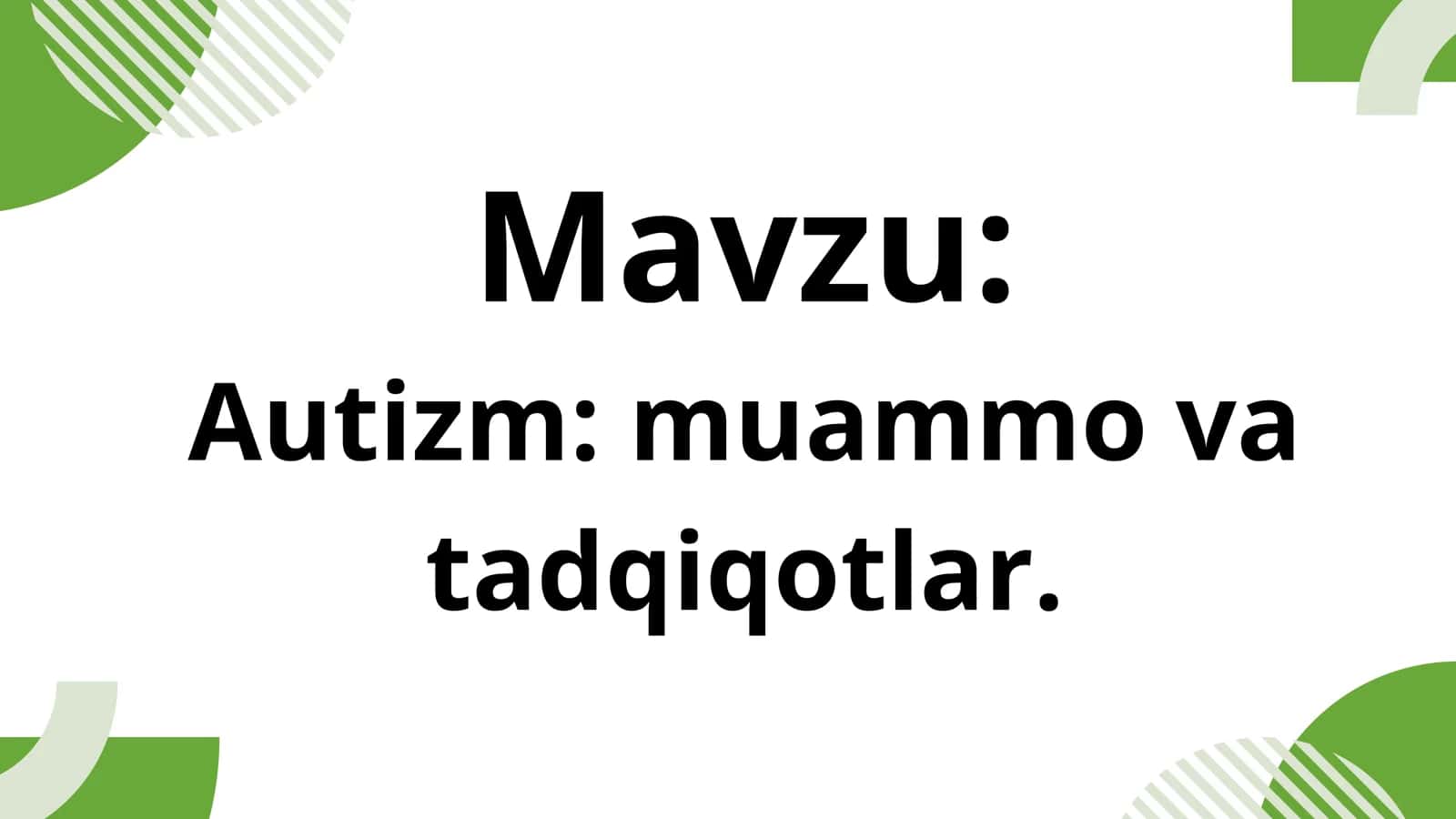 Autizm muammo va tadqiqotlar. 1