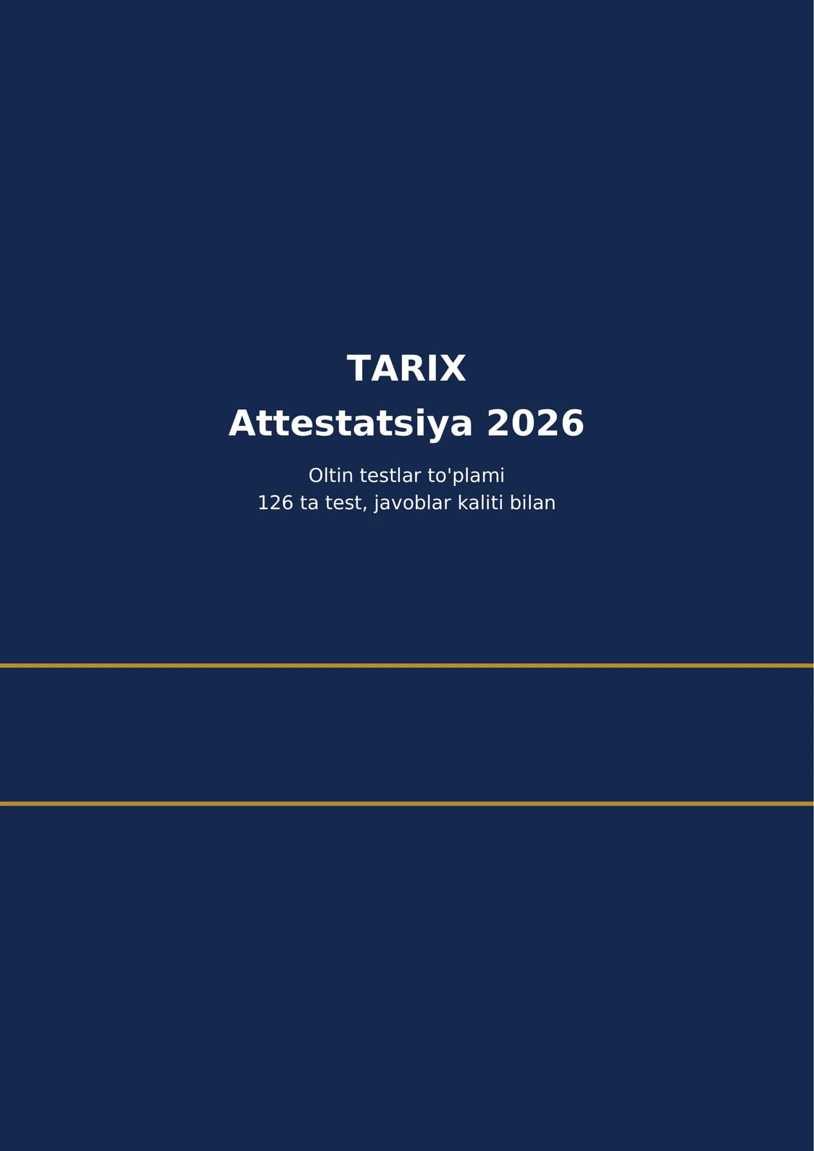 Tarix: Attestatsiya 2026, 126 ta oltin test. 1
