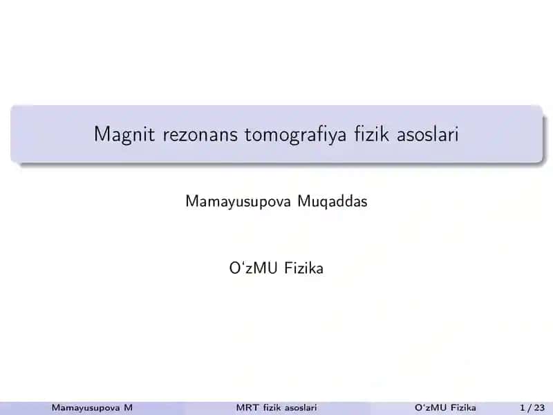 Magnit rezonans tomografiya fizik asoslari